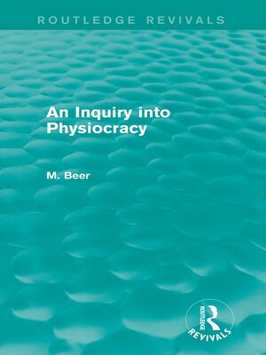 cover image of An Inquiry into Physiocracy (Routledge Revivals)